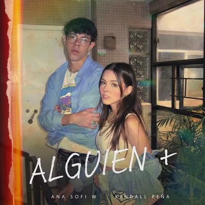 alguien + By Ana Sofi W., Kendall Peña's cover