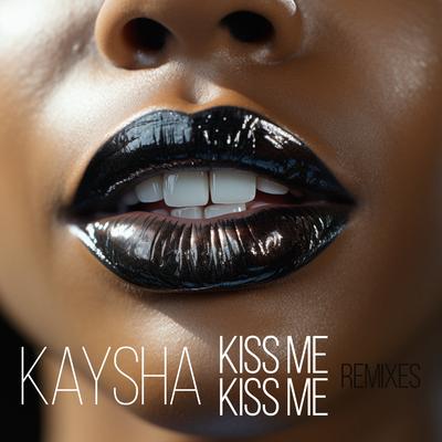 Kiss me kiss me (DJ Paparazzi Remix) By Kaysha, DJ Paparazzi's cover