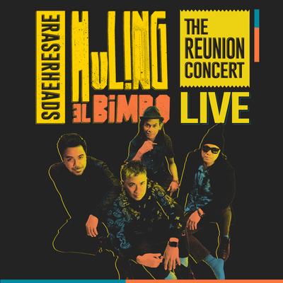 Huling El Bimbo (Live at 2022 The Eraserheads Reunion Concert)'s cover