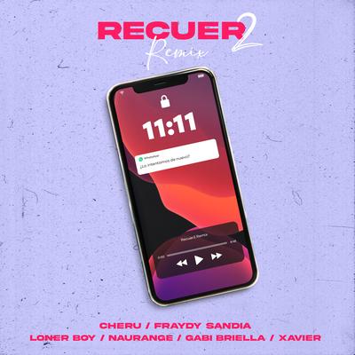 Recuer2 (Remix) By Cheru, LONER BOY, Naurange, Fraydy Sandia, Gabi Briella, Xavier's cover