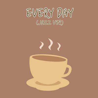 Every Day (Jazz Version)'s cover