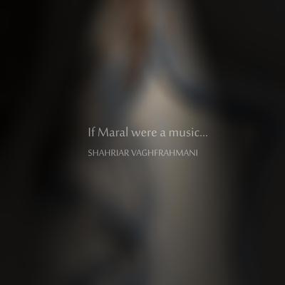 If Maral were a music's cover
