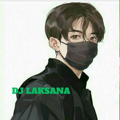 Dj Laksana's cover