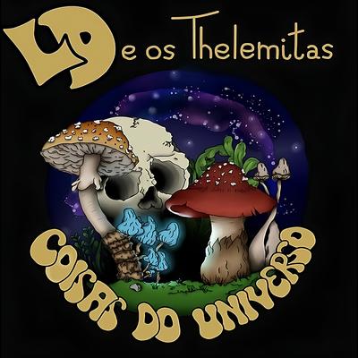 Tudo Não É Qualquer Coisa By LD e os Thelemitas's cover