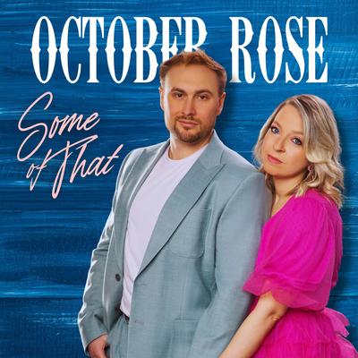 Some of That By October Rose's cover