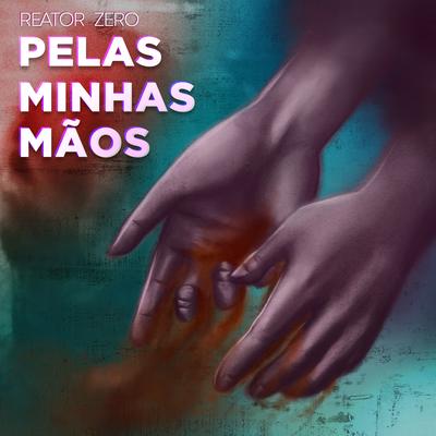 Pelas Minhas Mãos's cover