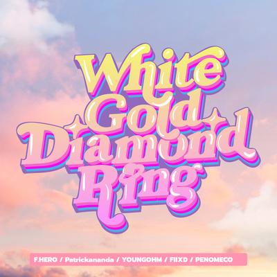 White Gold Diamond Ring (feat. PENOMECO)'s cover