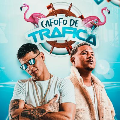 Cafofo de Trafica By Dadá Boladão, Mc Rodrigo do CN, D&D Produções's cover