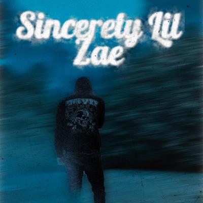 Sincerely, Lil Zae's cover