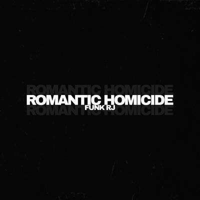 ROMANTIC HOMICIDE X FUNK RJ By Viictinho Ferraz's cover