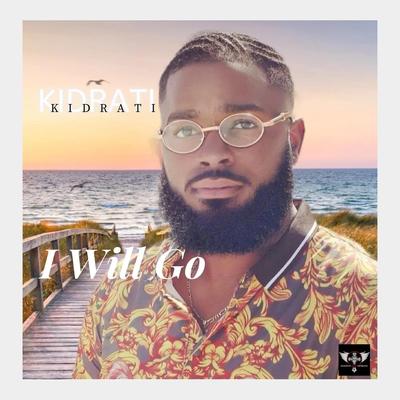 I Will Go By Kidrati's cover