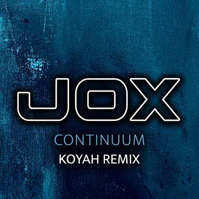 Continuum (Koyah Remix) By Jox's cover