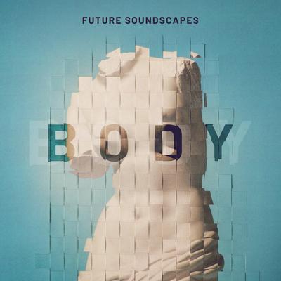 Body By Future Soundscapes's cover