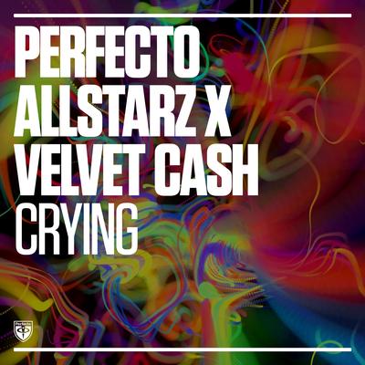 Crying By Perfecto Allstarz, Velvet Cash's cover