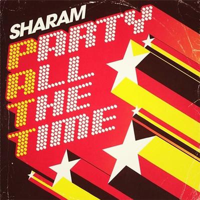 Party All The Time (Original Mix) By Sharam's cover