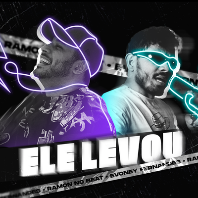 Ele Levou By Ramon no Beat, Evoney Fernandes's cover