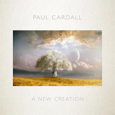 A New Creation (Album) By Paul Cardall's cover