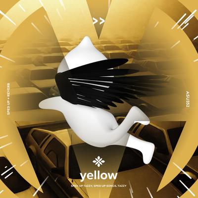 yellow - sped up + reverb By sped up + reverb tazzy, sped up songs, Tazzy's cover