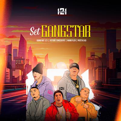 Set Gangstar By Guind'Art 121, Atitude Consciente, atitude consciente, patetacodigo43, Mano Fler's cover