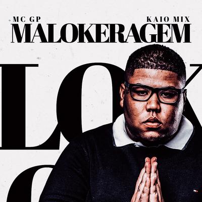 Malokeragem By MC GP's cover