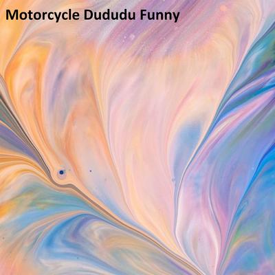 Motorcycle Dududu Funny's cover