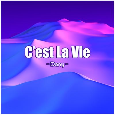 C'est La Vie By Dany's cover