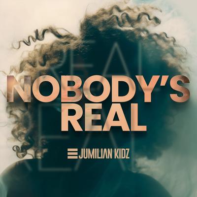 Nobody's Real's cover