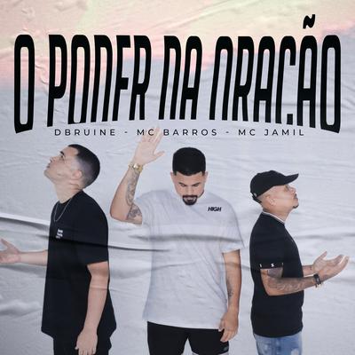 O Poder da Oração By Dbruine, MC Barros, MC Jamil's cover