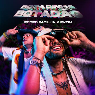 Botadinha Botadão By Pedro Padilha, Pvz1n's cover