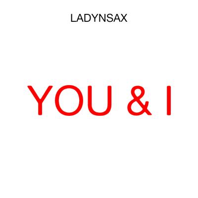 You & I By Ladynsax's cover