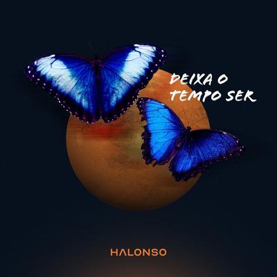 Deixa o Tempo Ser By Halonso's cover