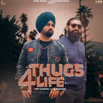 Thugs 4 Life By Gopi Sandhu, KS Makhan's cover