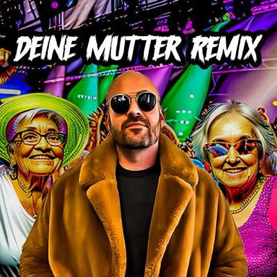 Deine Mutter (Remix)'s cover