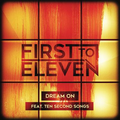 Dream On By First to Eleven, Ten Second Songs's cover