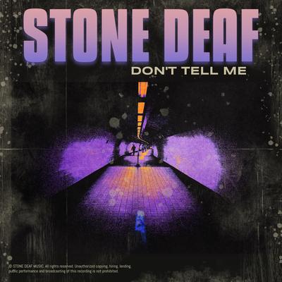 Don't Tell Me By Stone Deaf's cover