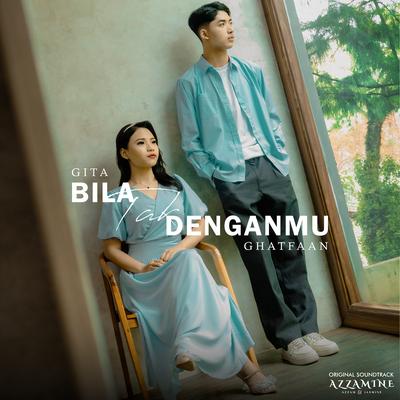 Bila Tak Denganmu (From "Azzamine")'s cover