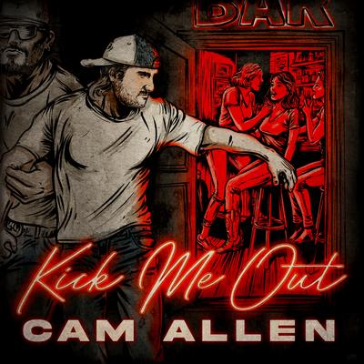Kick Me Out By Cam Allen's cover