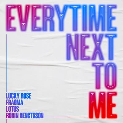 Everytime Next To Me (feat. Robin Bengtsson)'s cover