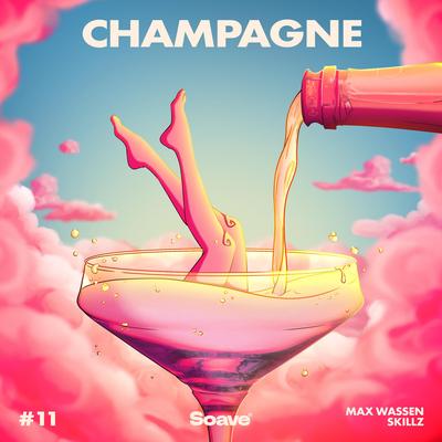 Champagne By Max Wassen, Skillz's cover