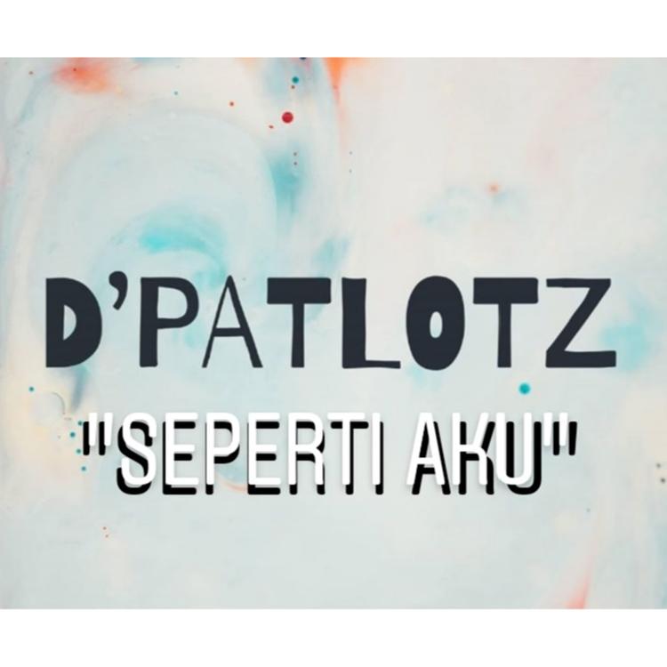 D'Patlotz's avatar image