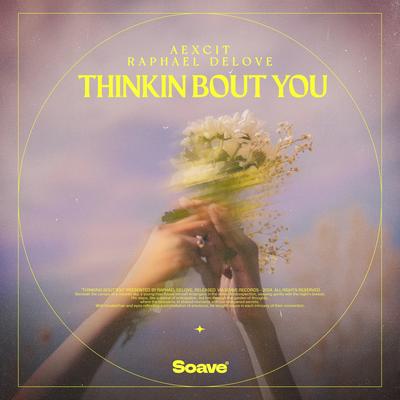 Thinkin Bout You By Raphael DeLove, Aexcit's cover