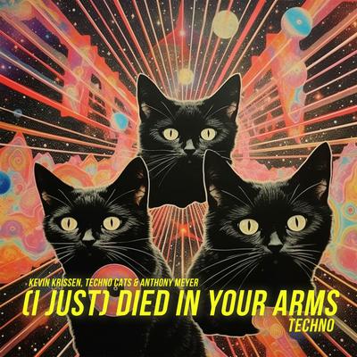 (I Just) Died In Your Arms (Techno) By Kevin Krissen, Techno Cats, Anthony Meyer's cover