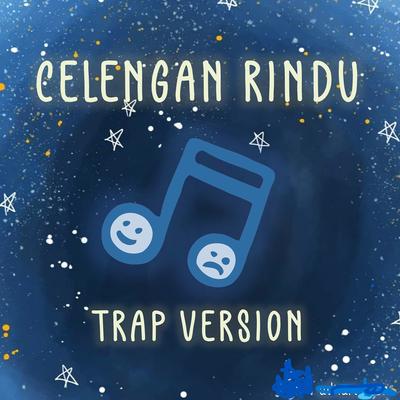 Celengan Rindu (Trap Version)'s cover