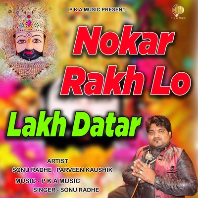 Nokar Rakh Lo Lakh Datar (BHAJAN)'s cover