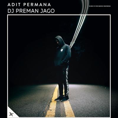 DJ Preman Jago By Adit Permana's cover