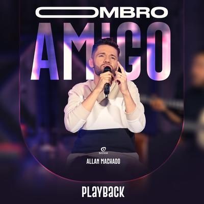 Ombro Amigo (Playback) By Allan Machado's cover