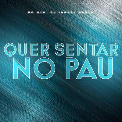 Quer Sentar no Pau (feat. MC G15) (feat. MC G15)'s cover