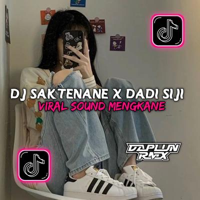 DJ SAKTENANE X DADI SIJI SOUND MENGKANE's cover