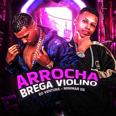 Arrocha Brega Violino's cover