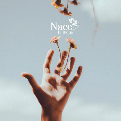 Nace By El Riqué's cover